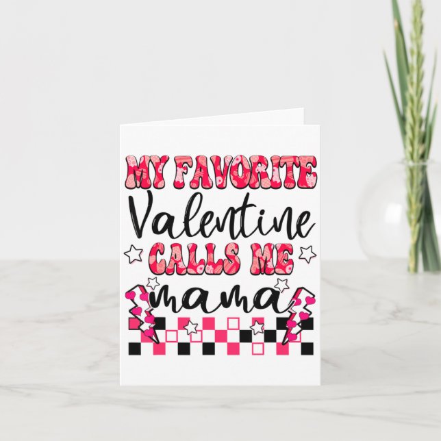 My Favourite Valentine Calls Me Mama Valentines Da Card (Front)