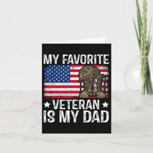 My Favourite Veteran Is My Dad Army Military Veter Card