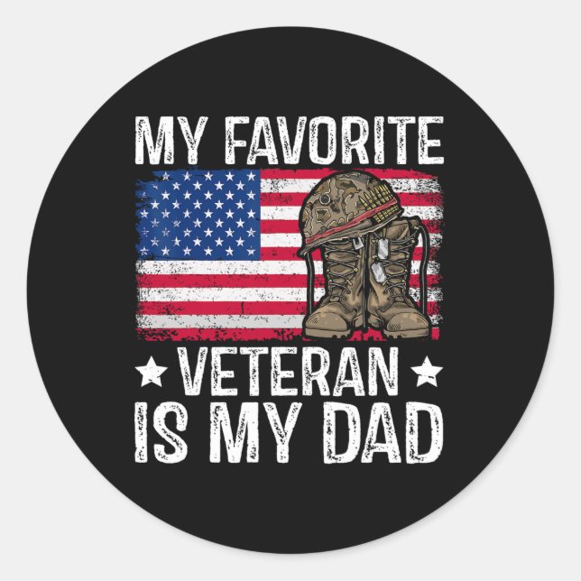 My Favourite Veteran Is My Dad Army Military Veter Classic Round Sticker (Front)
