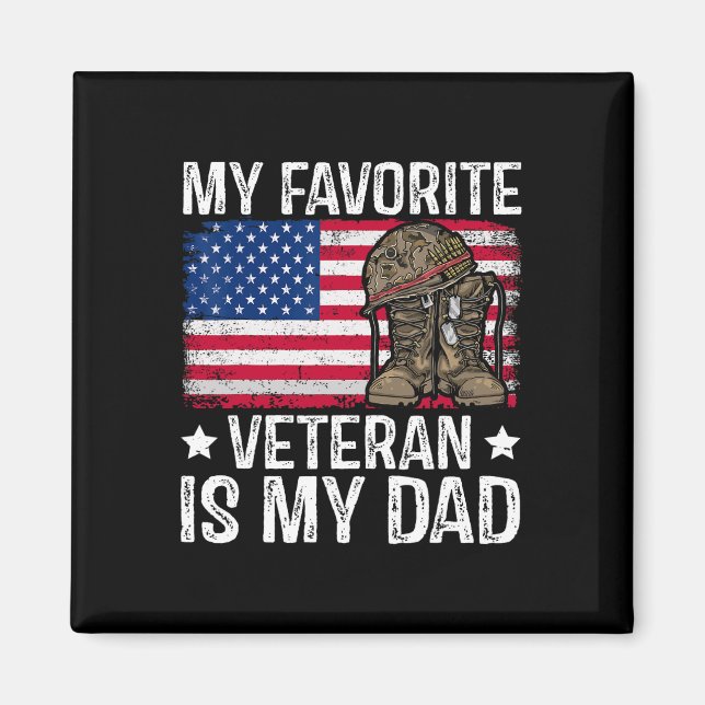 My Favourite Veteran Is My Dad Army Military Veter Magnet (Front)