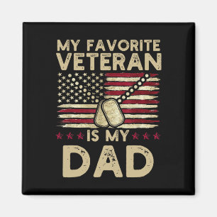 My Favourite Veteran Is My Dad Military Veterans D Magnet