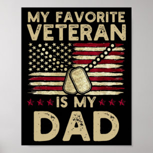 My Favourite Veteran Is My Dad Military Veterans D Poster