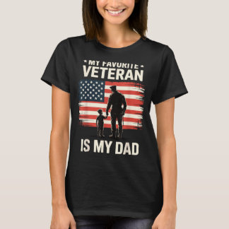 My favourite veteran is my dad T-Shirt