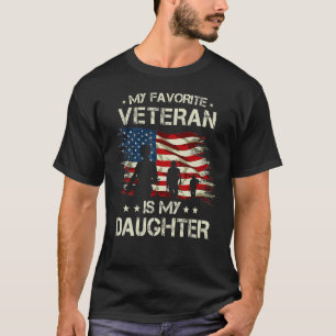 My Favourite Veteran Is My Daughter Proud Daughter T-Shirt