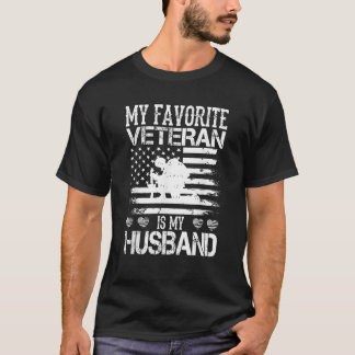 My Favourite Veteran Is My Husband Military Vetera T-Shirt