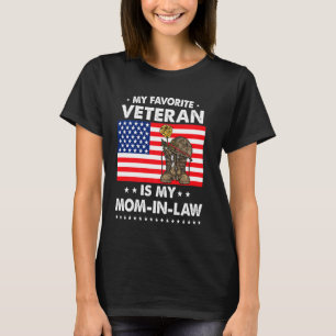 My Favourite Veteran Is My Mum In Law Mother Veter T-Shirt
