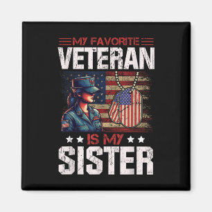 My Favourite Veteran Is My Sister Usa Flag Magnet