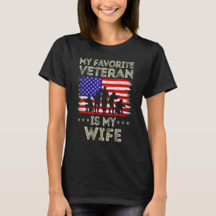 My Favourite Veteran Is My Wife American Flag Vete T-Shirt