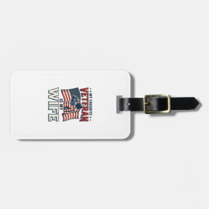 My Favourite Veteran Is My Wife Patriotic Shirt De Luggage Tag