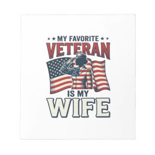 My Favourite Veteran Is My Wife Patriotic Shirt De Notepad