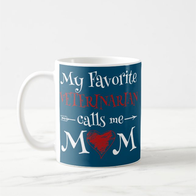 My Favourite Veterinarian Calls Me Mum Funny Coffee Mug (Left)