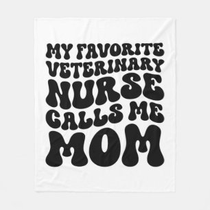 My Favourite Veterinary Nurse Calls Me Mum Fleece Blanket