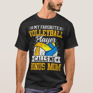 My Favourite Volleyball Player Calls Me Bonus Mum T-Shirt