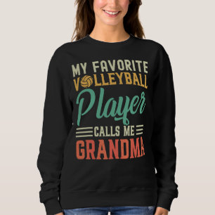 My Favourite Volleyball Player Calls Me Grandma Vi Sweatshirt