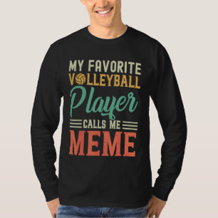 My Favourite Volleyball Player Calls Me Meme Vinta T-Shirt