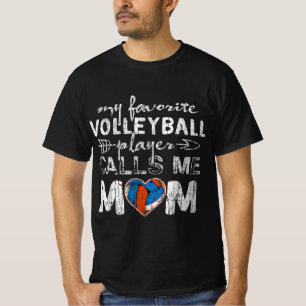 My Favourite volleyball Player Calls Me Mum Fun Mu T-Shirt