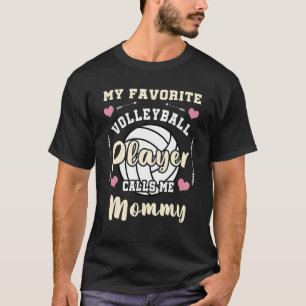 My Favourite Volleyball Player Calls Me Mummy Voll T-Shirt