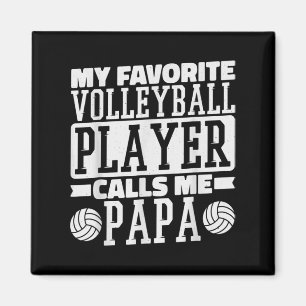 My Favourite Volleyball Player Calls Me Papa Proud Magnet