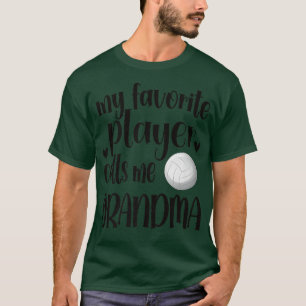 My Favourite Volleyball Player Calls Me Volleyball T-Shirt
