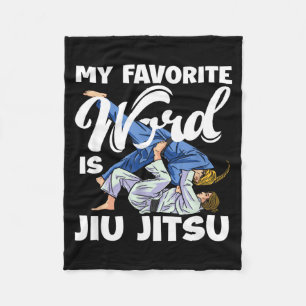 My Favourite Word Is Jiu Jitsu Passion Martial Art Fleece Blanket