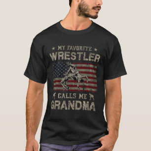 My Favourite Wrestler Calls Me Grandma Mother's Da T-Shirt