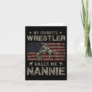 My Favourite Wrestler Calls Me Nannie Mother's Day Card