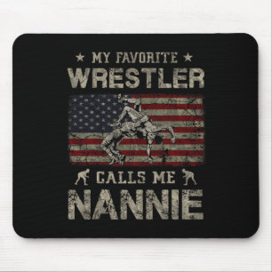 My Favourite Wrestler Calls Me Nannie Mother's Day Mouse Pad