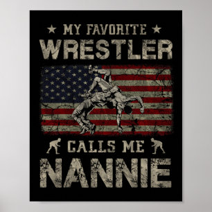 My Favourite Wrestler Calls Me Nannie Mother's Day Poster