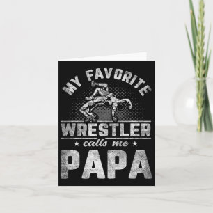 My Favourite Wrestler Calls Me Papa Father&#; s Da Card