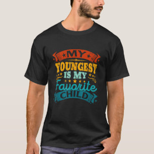My Favourite Youngest Child Funny Parent Men Women T-Shirt