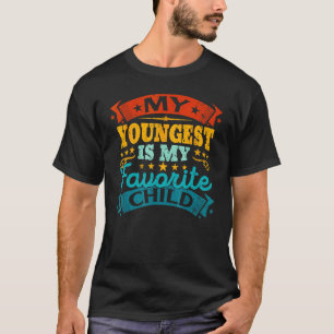 My Favourite Youngest Child Funny Parent Men Women T-Shirt