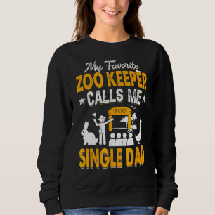 My Favourite Zoo Keeper Calls Me Single Dad Animal Sweatshirt