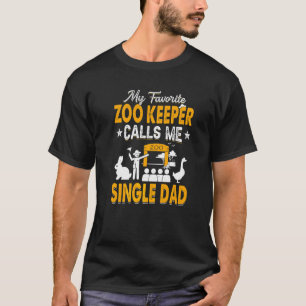 My Favourite Zoo Keeper Calls Me Single Dad Animal T-Shirt
