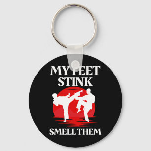 My Feet Stink Smell Them Martial Arts Karate Taekw Key Ring