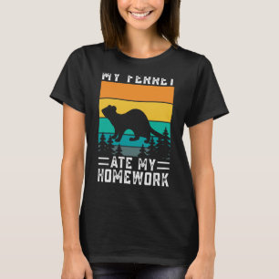 My Ferret ate my Homework for Ferret and Owners T-Shirt
