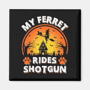 My Ferret Ride Witch Shotgun Fun Ferret Halloween  Magnet