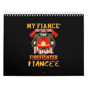 My Fiance Has Your Back Proud Firefighter Fiancee Calendar