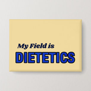 "My Field is Dietetics" Pastell Yellow Button