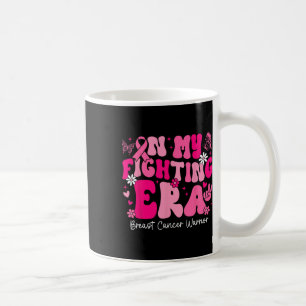 My Fighting Era Breast Cancer Awareness Warrior Gr Coffee Mug