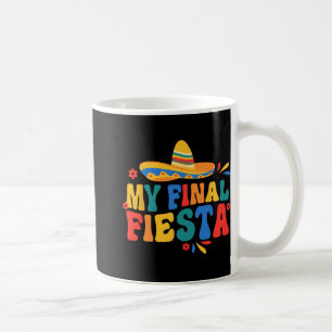 My Final Fiesta Bride Groovy Bachelorette Party Ma Coffee Mug