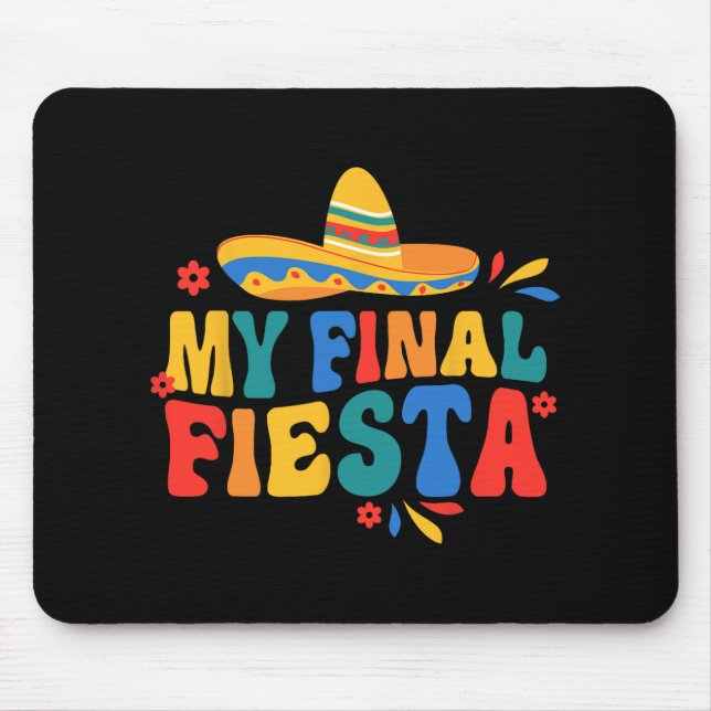 My Final Fiesta Bride Groovy Bachelorette Party Ma Mouse Pad (Front)