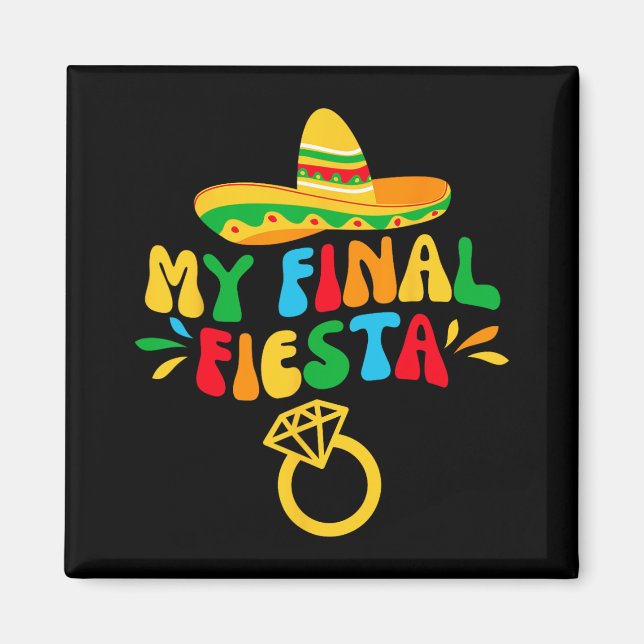 My Final Fiesta Bride Groovy Bachelorette Party  Magnet (Front)