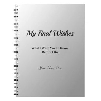 My Final Wishes Notebook | Eternally Yours