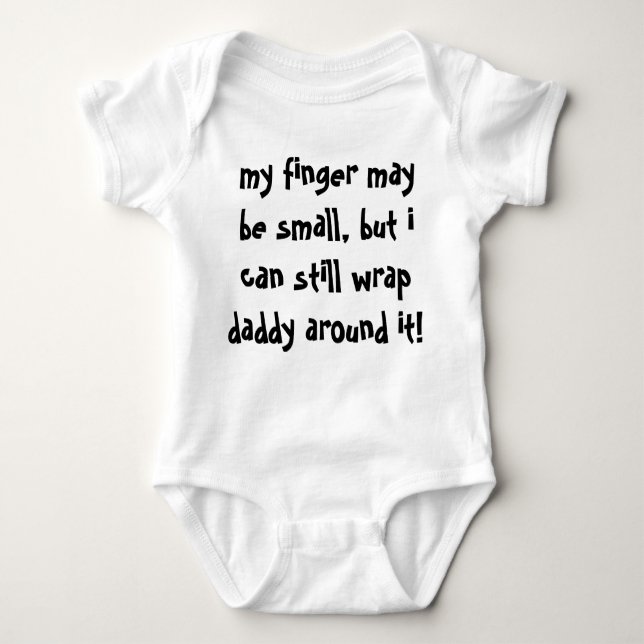 my finger may be small but i can still wrap daddy baby bodysuit (Front)
