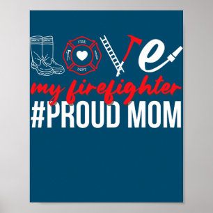 My Firefighter Proud Firefighter Mum Proud Fire Poster