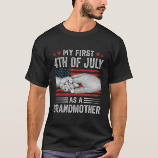 My First 4Th Of July As A Grandmother Us American  T-Shirt