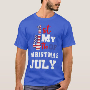 My First 4th Of July, Merry Christmas In July T-Shirt