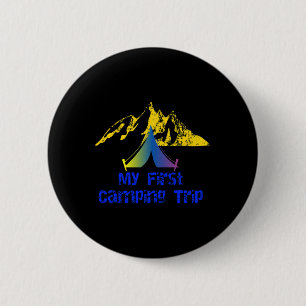 My First Camping Trip Adventure Hiking Camp Tent  6 Cm Round Badge