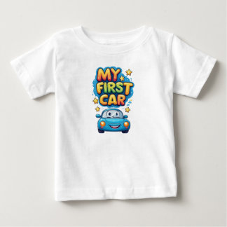 🚗 My First Car Cute Cartoon Kids Driving Fun Gift Baby T-Shirt