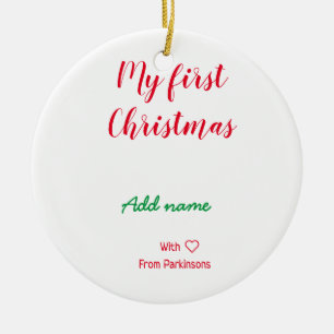 My first Christmas add name family name with love Ceramic Ornament